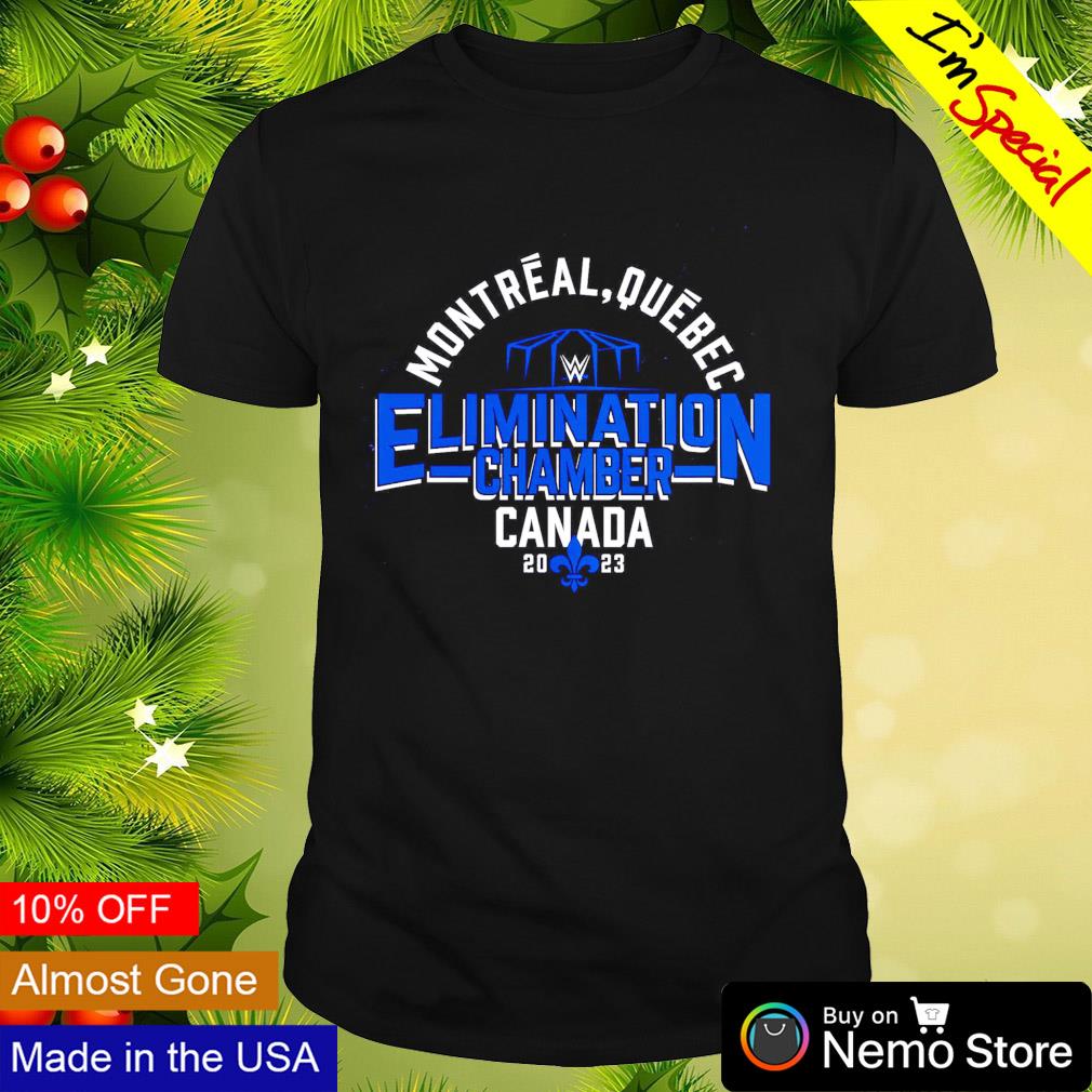 WWE elimination chamber 2023 Montreal Canada shirt
