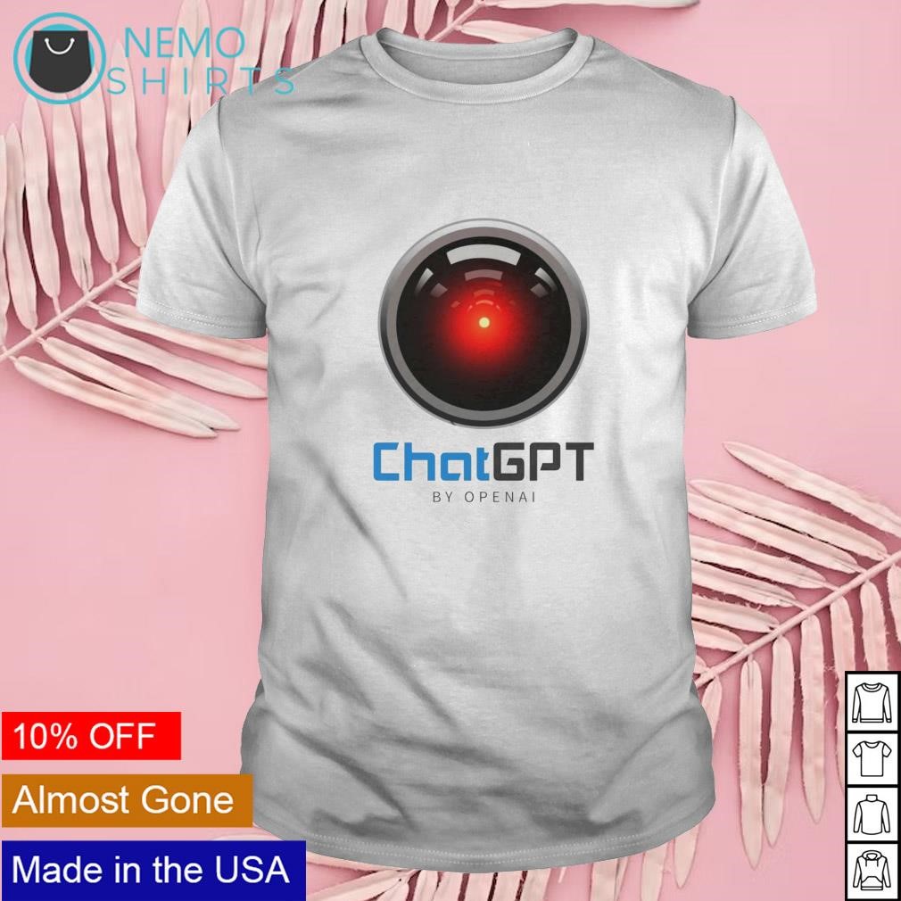 Chat GPT by openai shirt