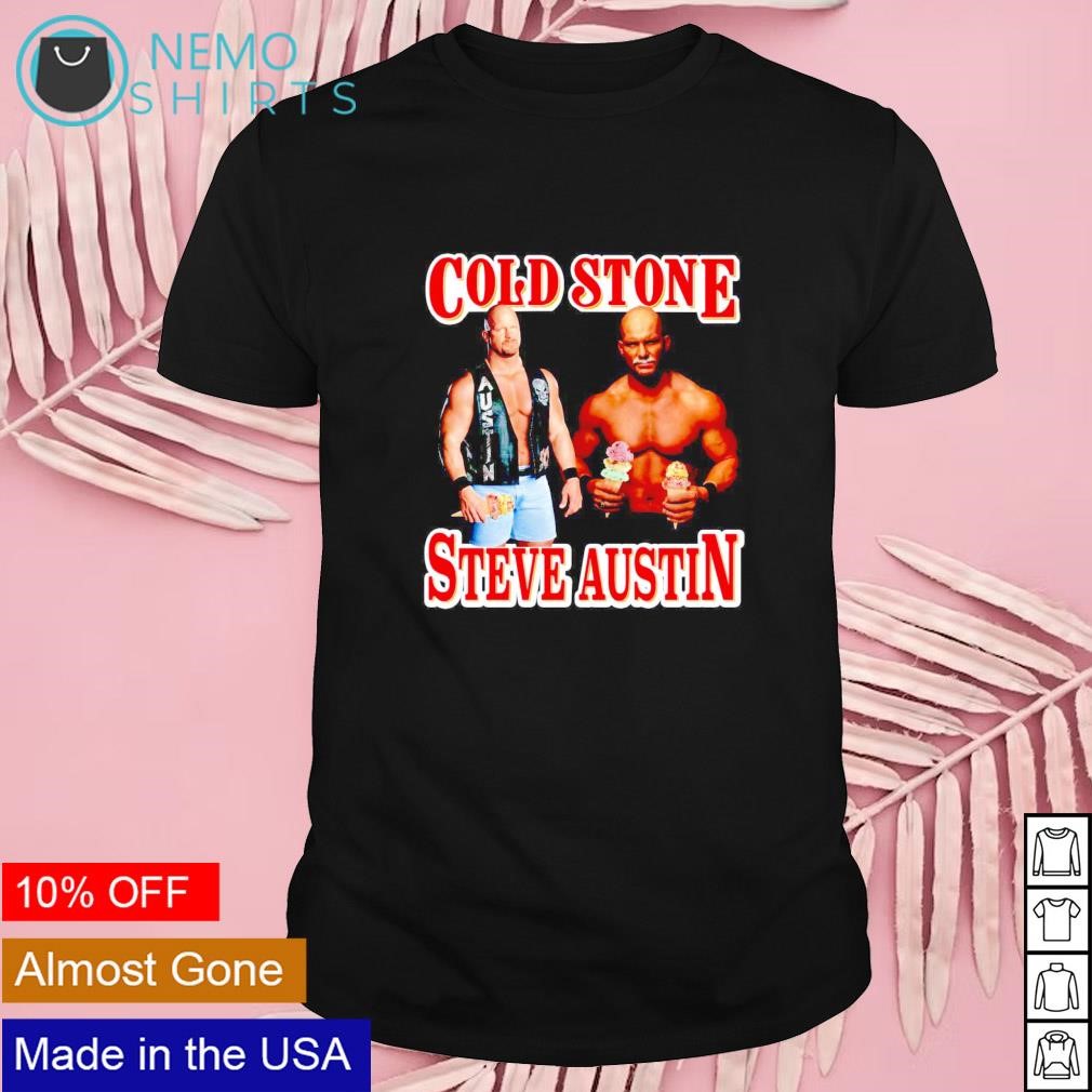 Cold Stone Steve Austin shirt