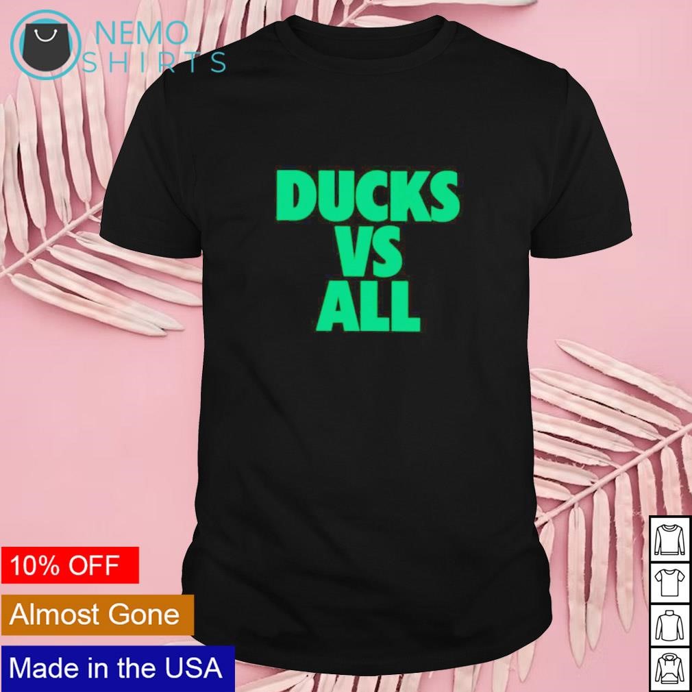 Ducks vs all shirt
