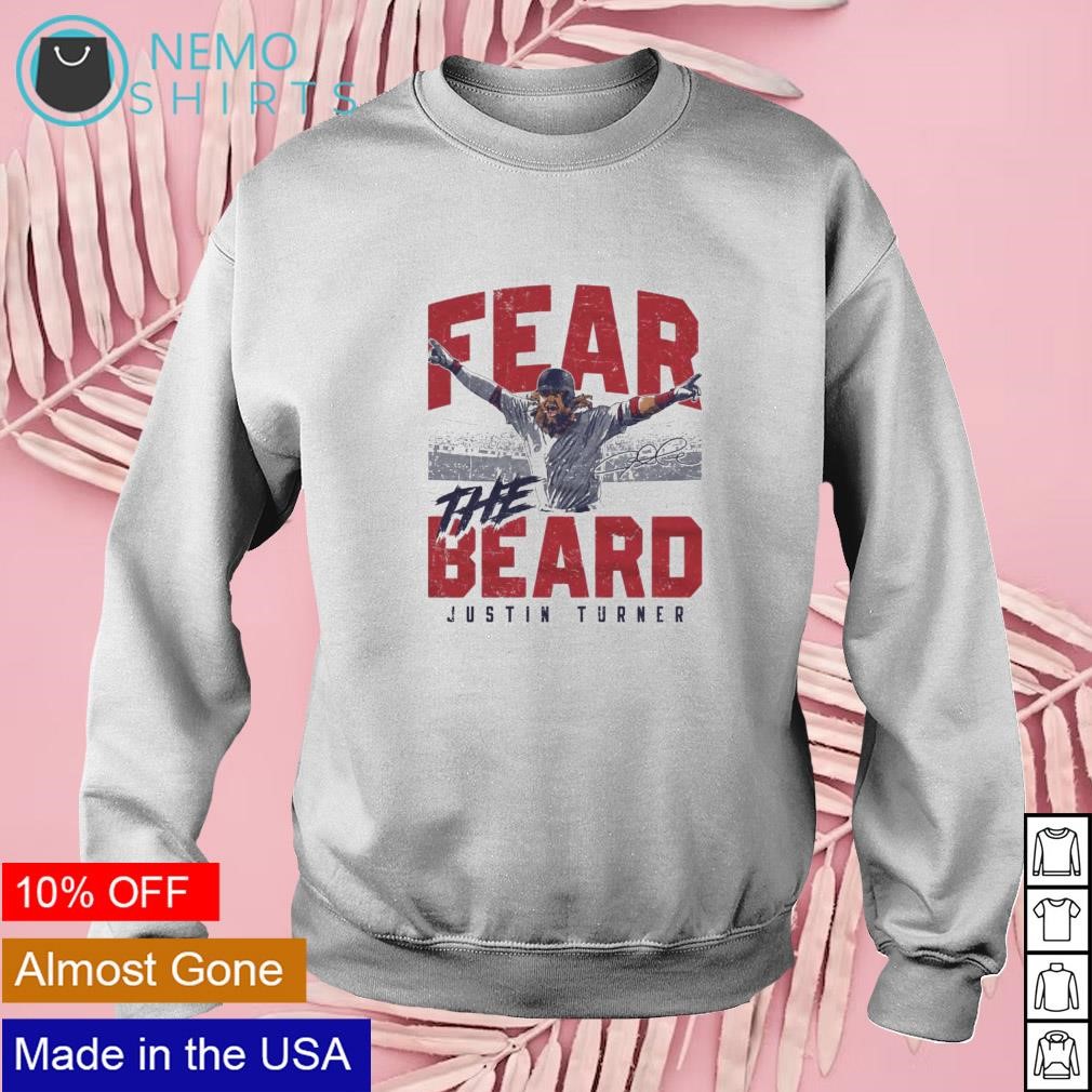 Fear the beard Justin Turner Boston Red Sox shirt, hoodie, sweater