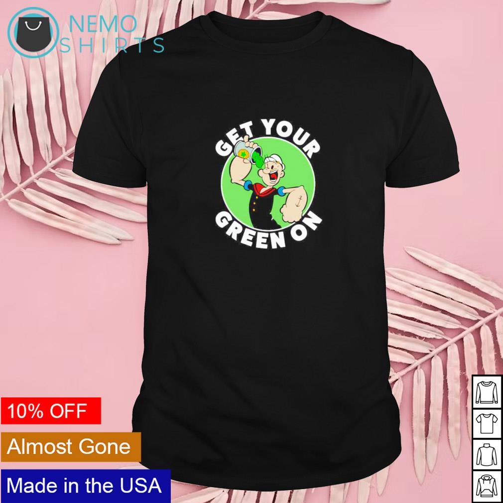 Get your green on Popeye shirt