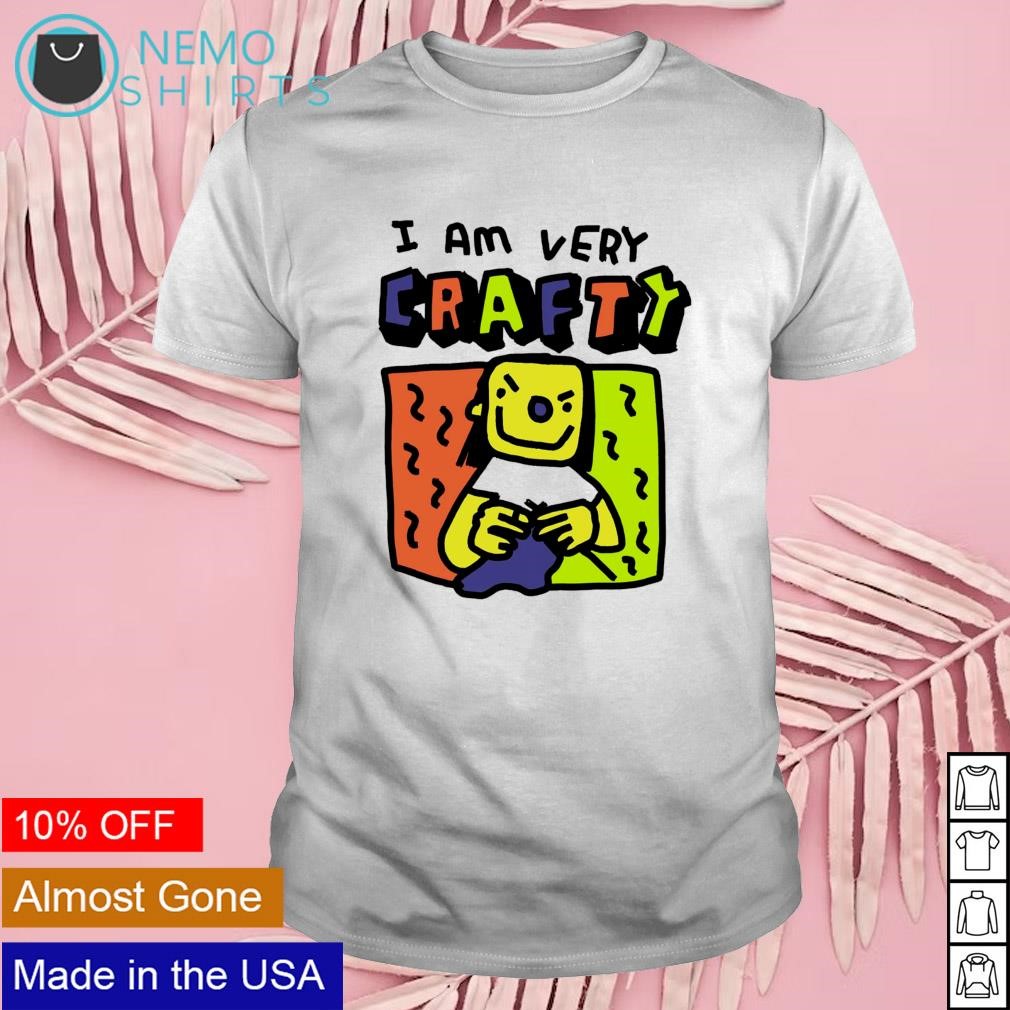 I am crafty shirt