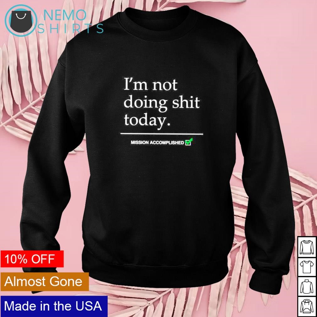 NOT DOING SHIT TODAY T-SHIRT (BLACK)