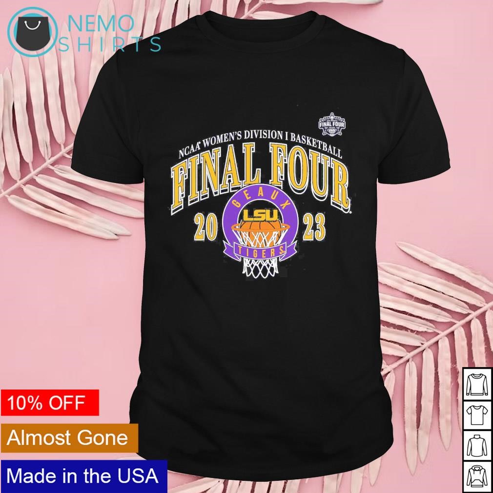 LSU Tigers 2023 Final Four NCAA women's basketball tournament March Madness shirt