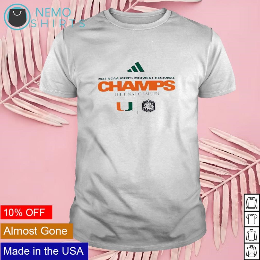 Miami Hurricanes Adidas 2023 NCAA Men's Midwest regional champs the final chapter shirt