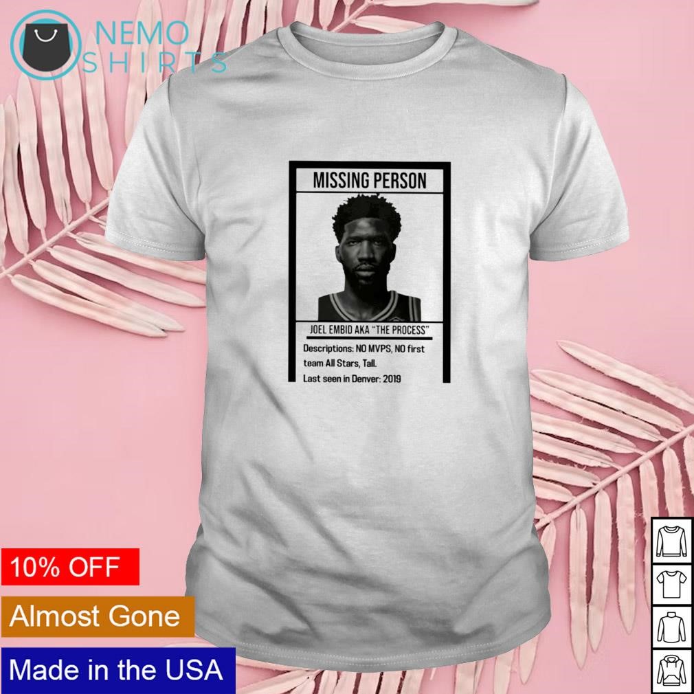 Missing person Joel Embid Aka the process shirt