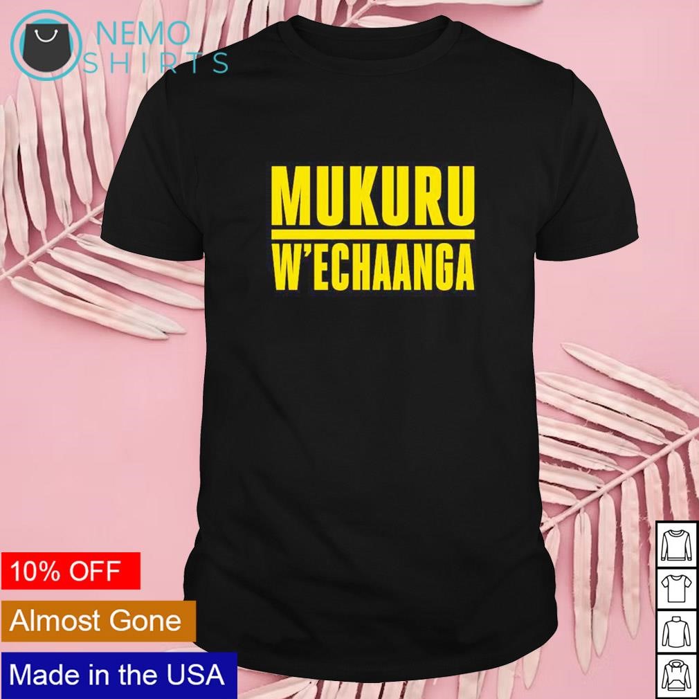Mukuru w'echaanga shirt