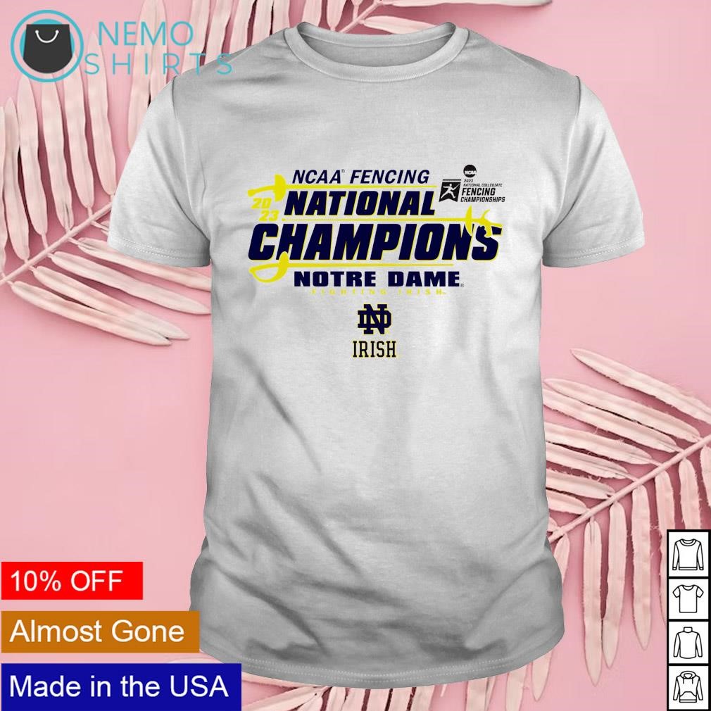Notre Dame Fighting Irish 2023 NCAA Fencing National Champions shirt
