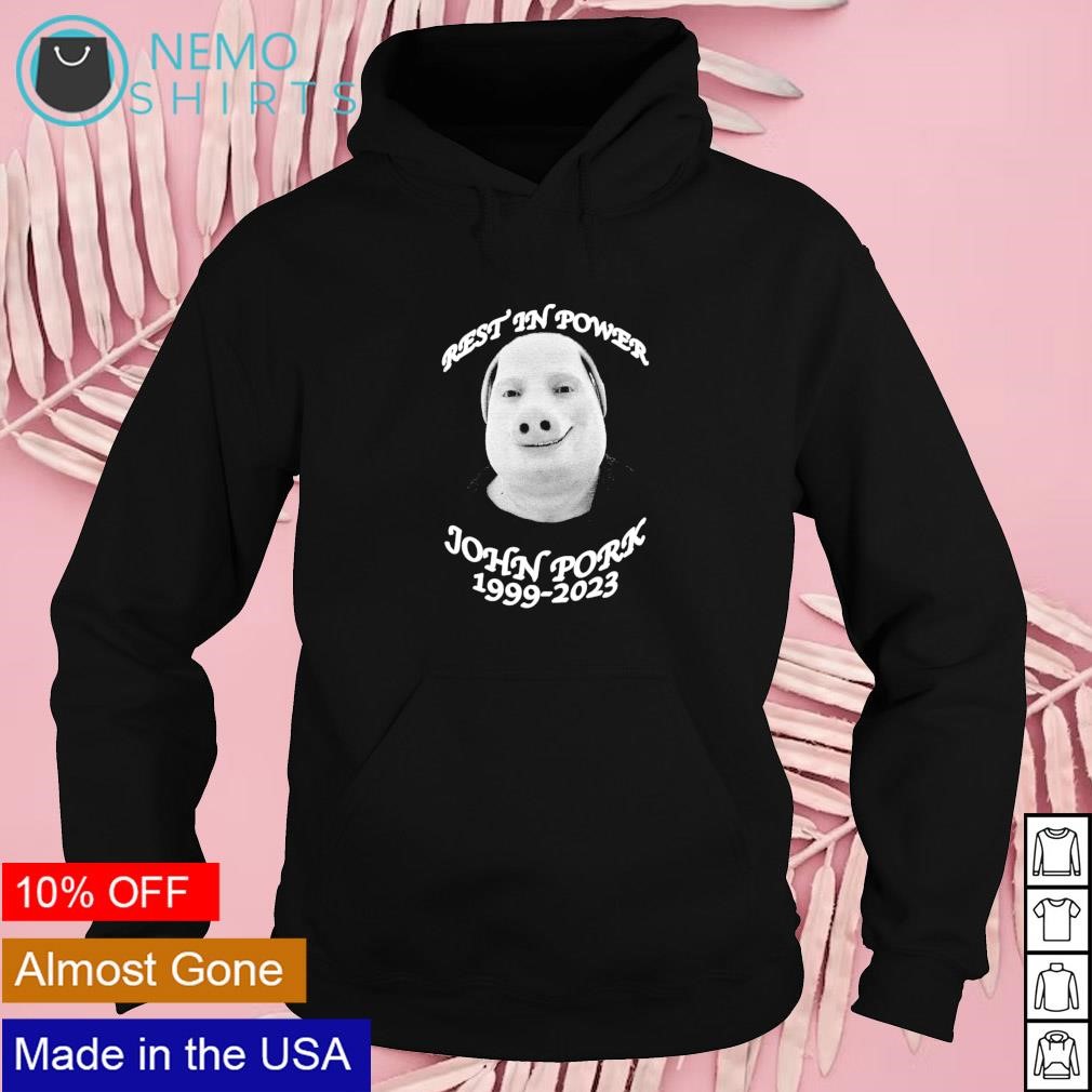 Rip john pork TEE, hoodie, sweater and long sleeve