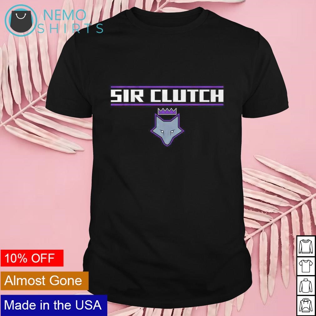 Sir clutch Sacramento Kings basketball shirt