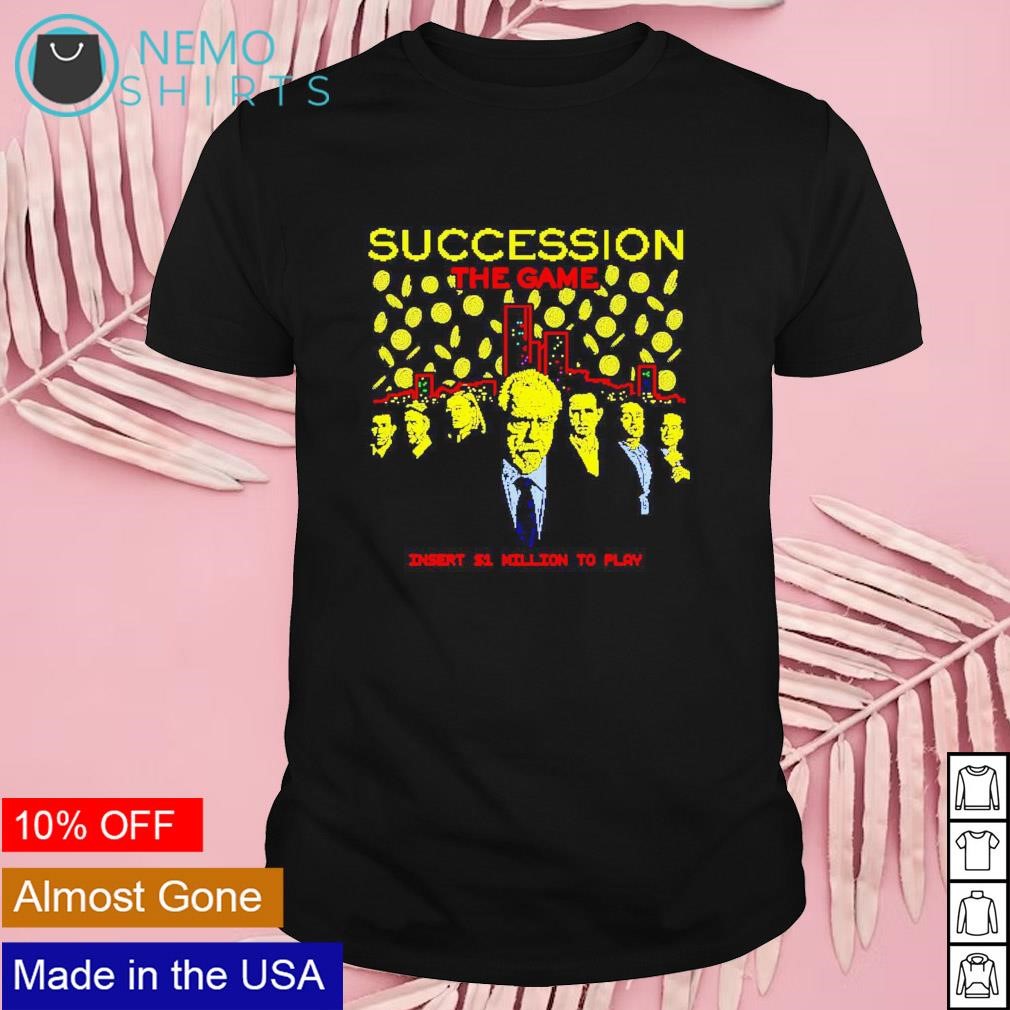 Succession the game insert 1 million to play shirt