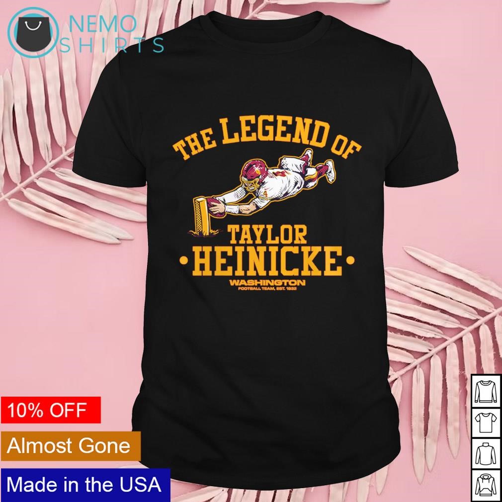 The Legend of Taylor Heinicke Washington football team shirt