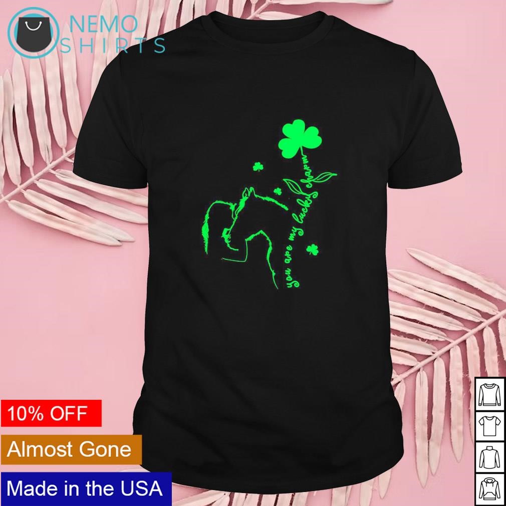 You are my lucky charm shamrock horse and girl Irish shirt