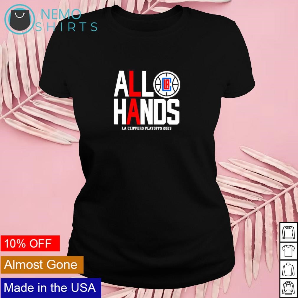 Official All Hands LA Clippers Playoff 2023 shirt, hoodie, sweater, long  sleeve and tank top