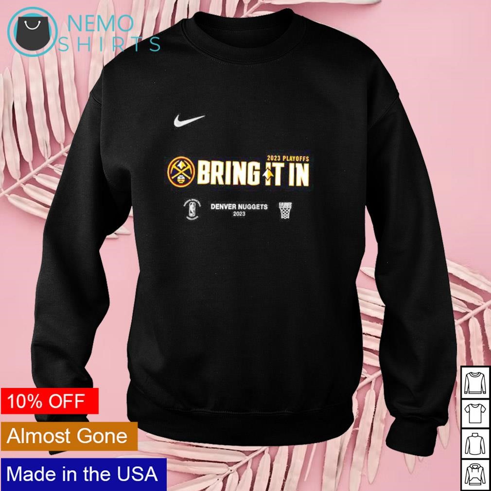 Denver Nuggets basketball 2023 Playoffs bring it in logo T-shirt, hoodie,  sweater, long sleeve and tank top