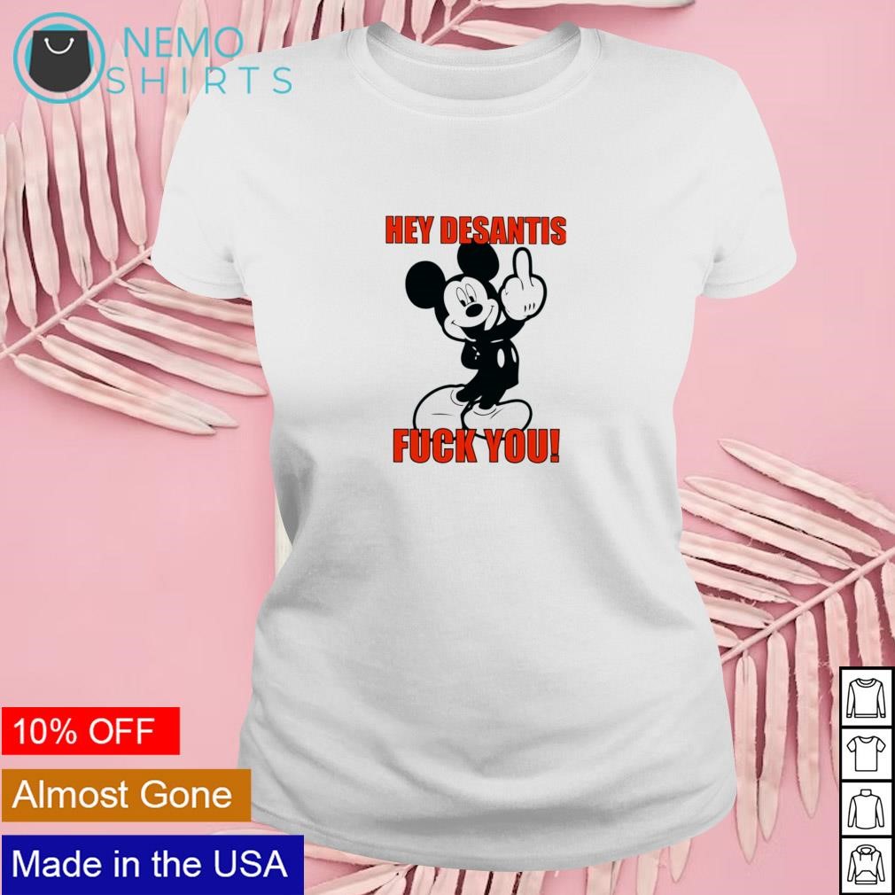 Hey Desantis fuck you Mickey mouse shirt, hoodie, sweater and v