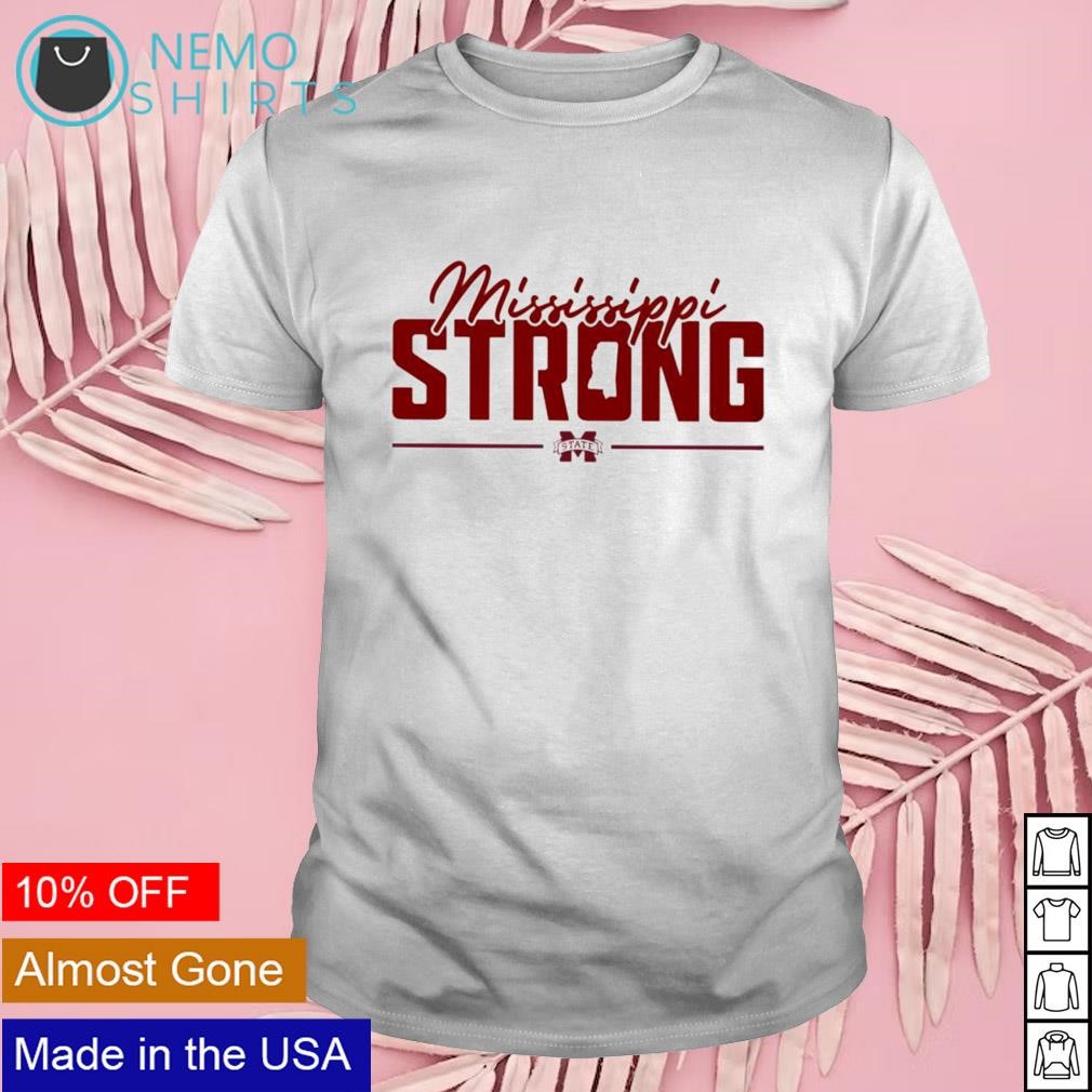 Mississippi strong Mississippi State Bulldogs shirt