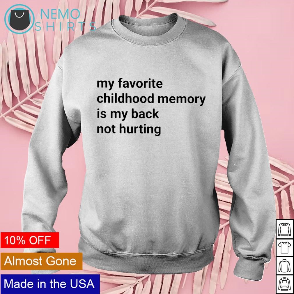 Favorite Childhood Memory T-Shirt