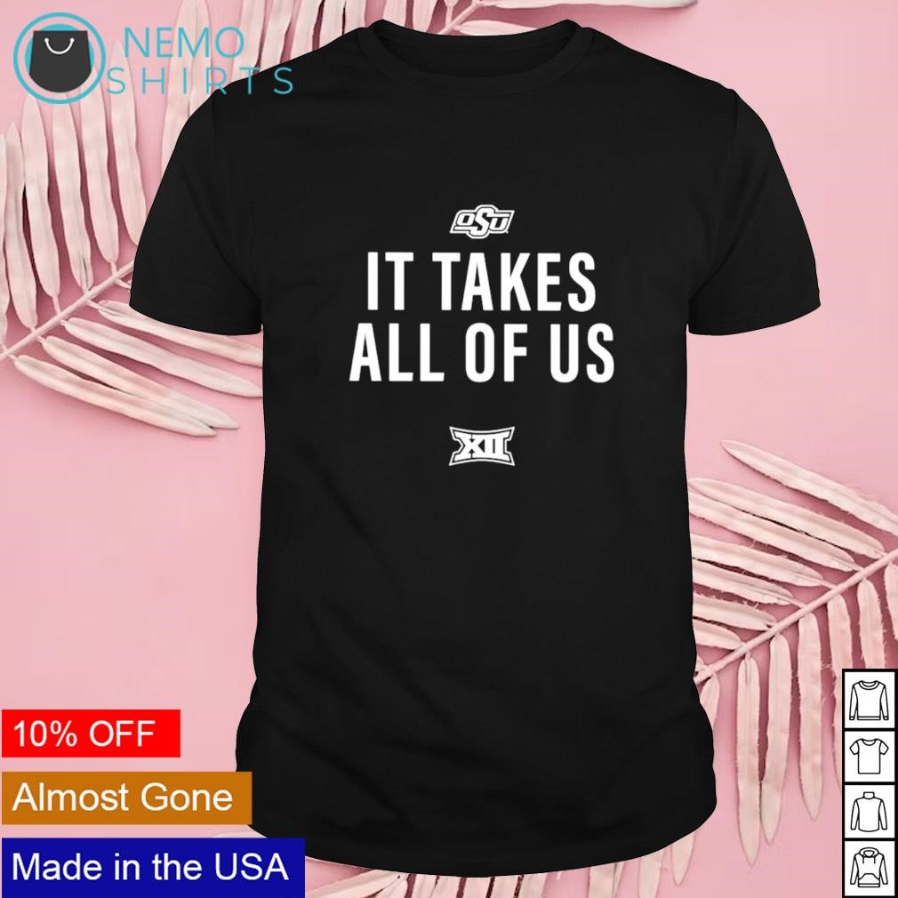 OSU it takes all of us shirt