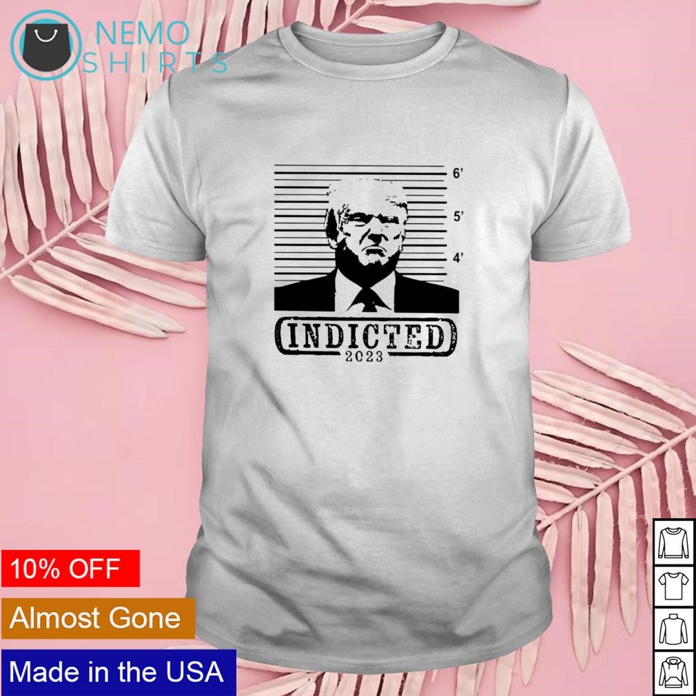 Trump indicted 2023 shirt