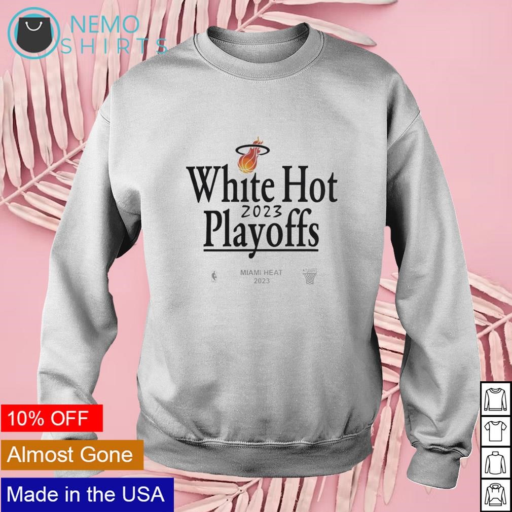 Miami Heat white hot 2023 playoffs shirt, hoodie, sweater, long sleeve and  tank top