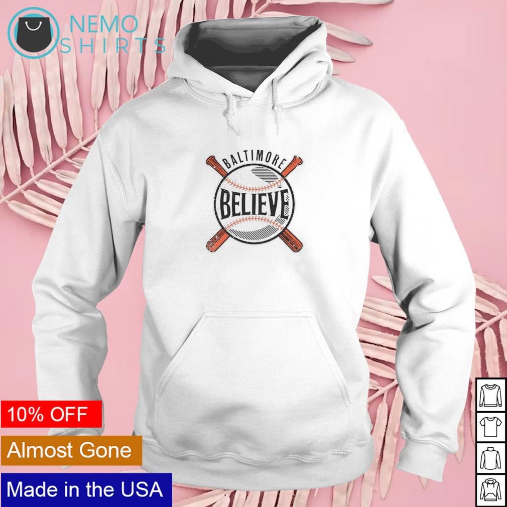 Baltimore Orioles believe logo shirt, hoodie, sweater, long sleeve and tank  top