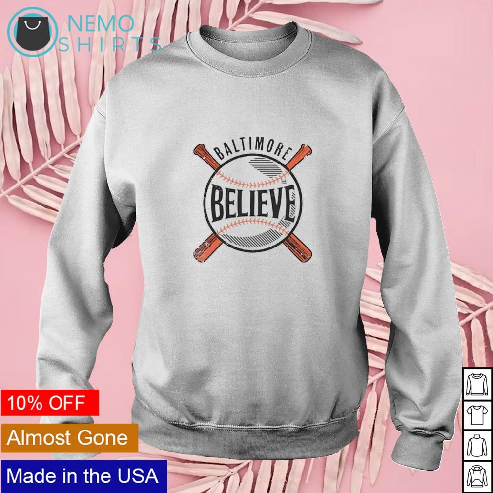 Believe Baltimore Baseball Shirt