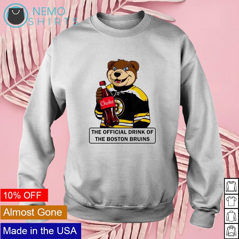Choke the official drink of the Boston Bruins hockey shirt, hoodie, sweater  and v-neck t-shirt