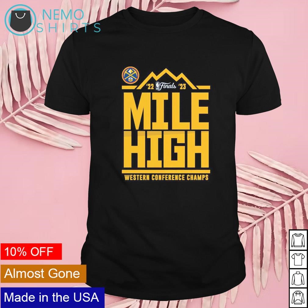 Denver Nuggets millle high 2023 western conference champs shirt