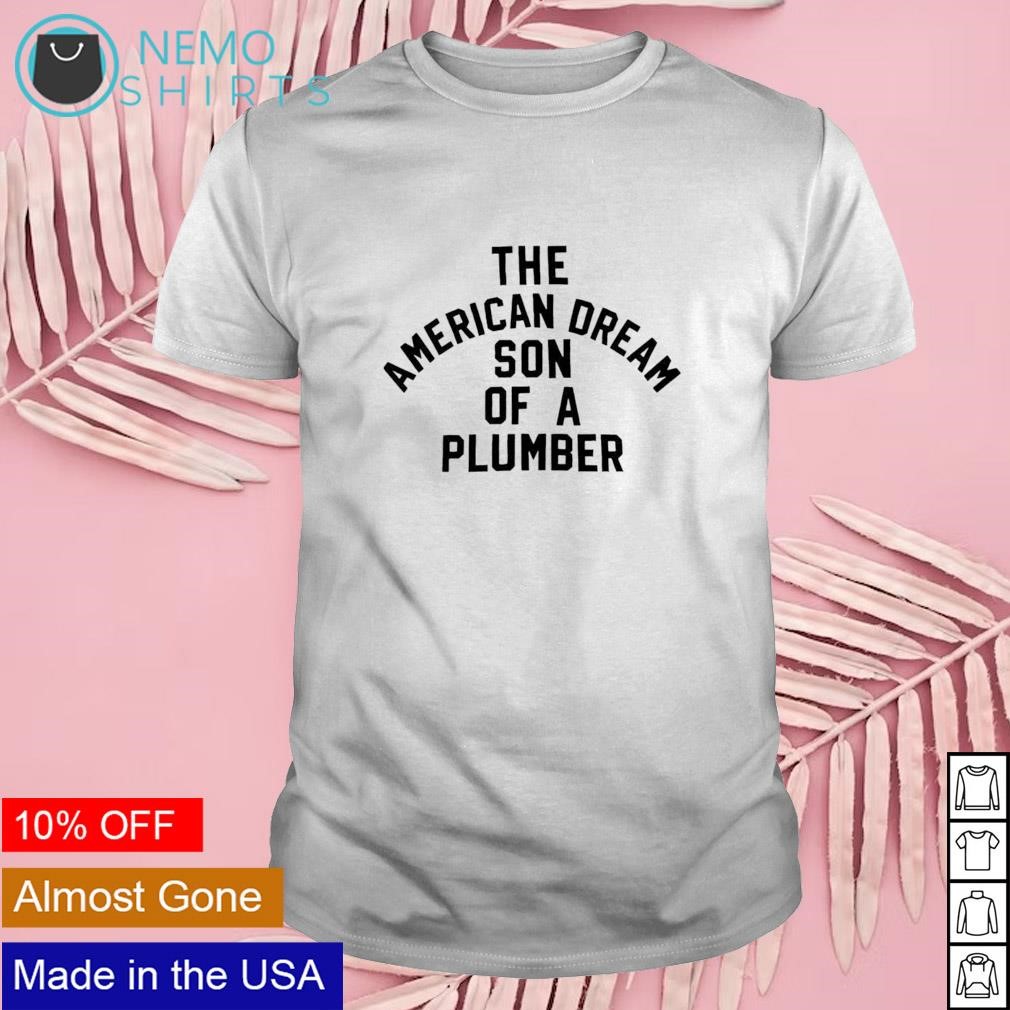 Dusty Rhodes the American dream son of a plumber shirt
