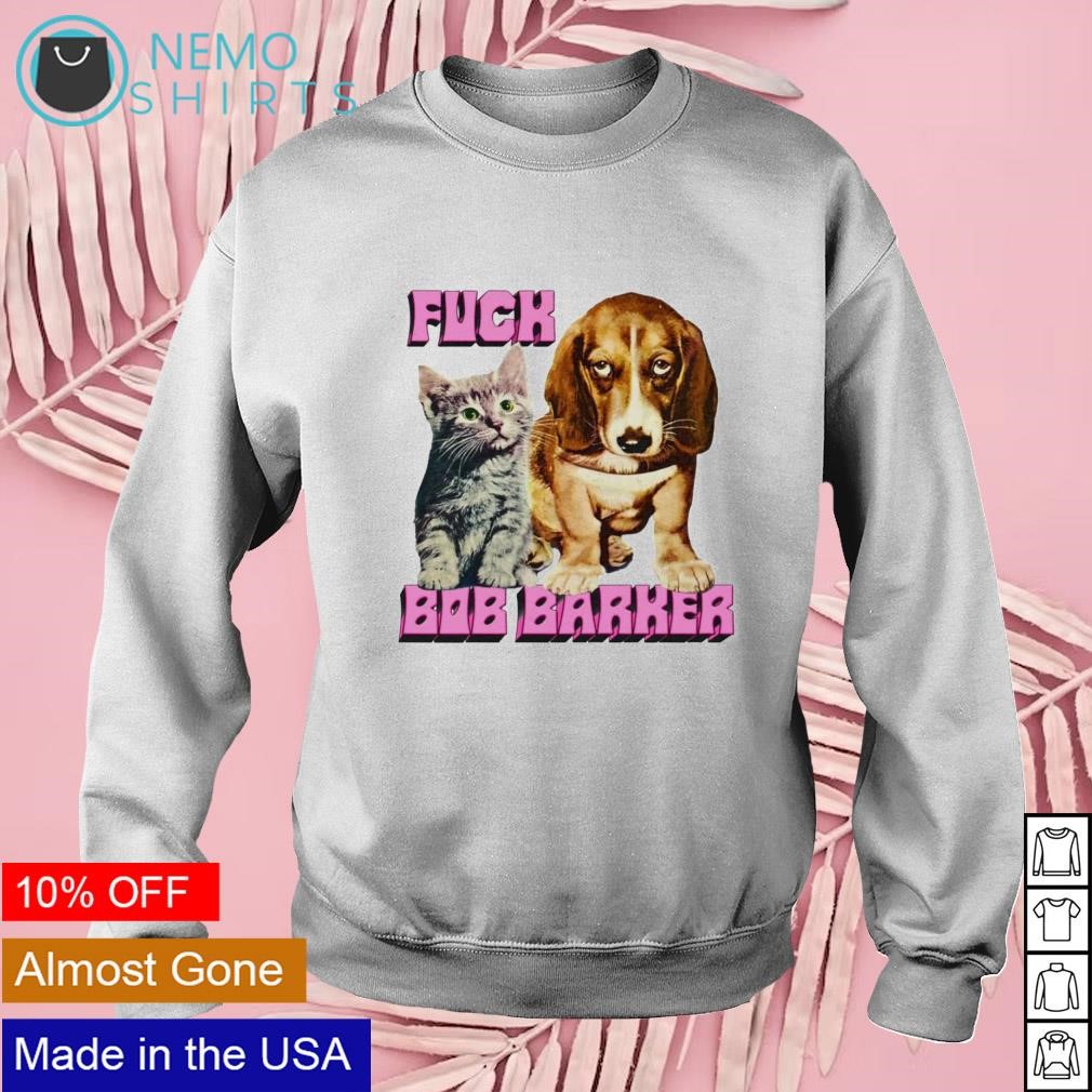 Fuck bob barker cat and dog shirt, hoodie, sweater and v-neck t-shirt