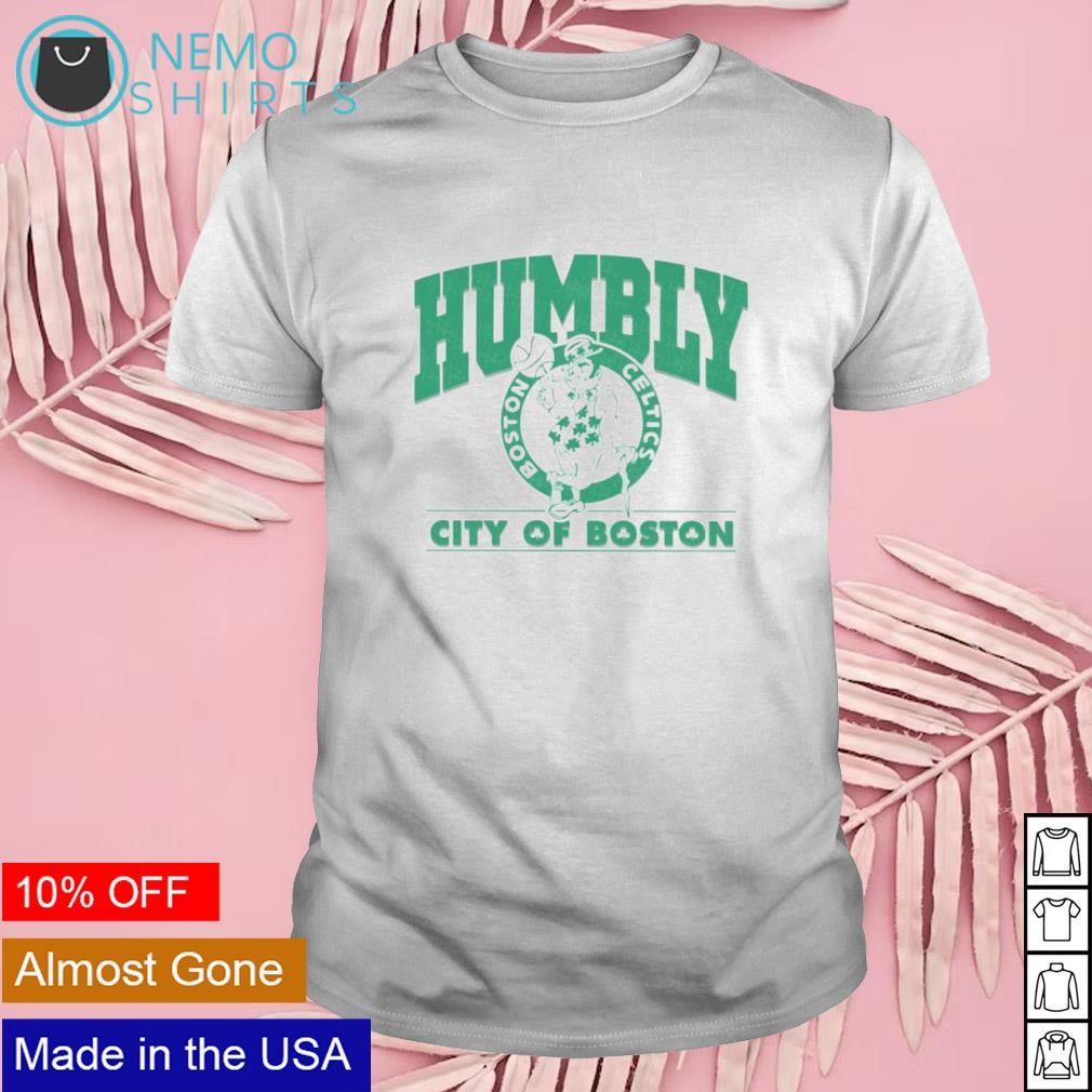 Humbly city of Boston Celtics shirt