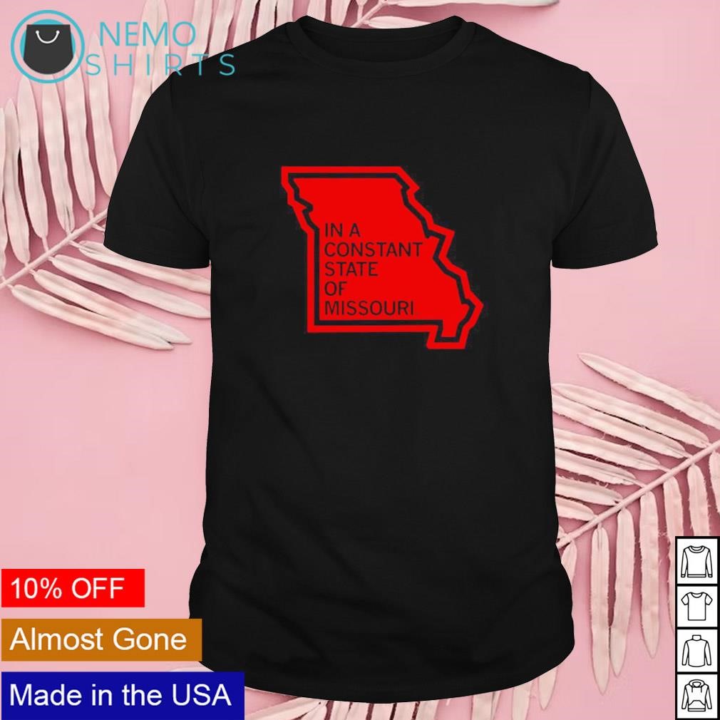 In a constant state of Missouri map shirt