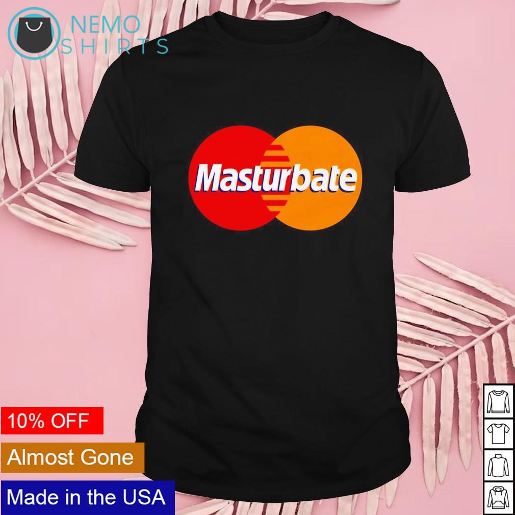 Masturbater shirt