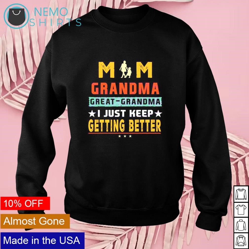 Mom Grandma Great Grandma Mother's Day Shirt, hoodie, sweater