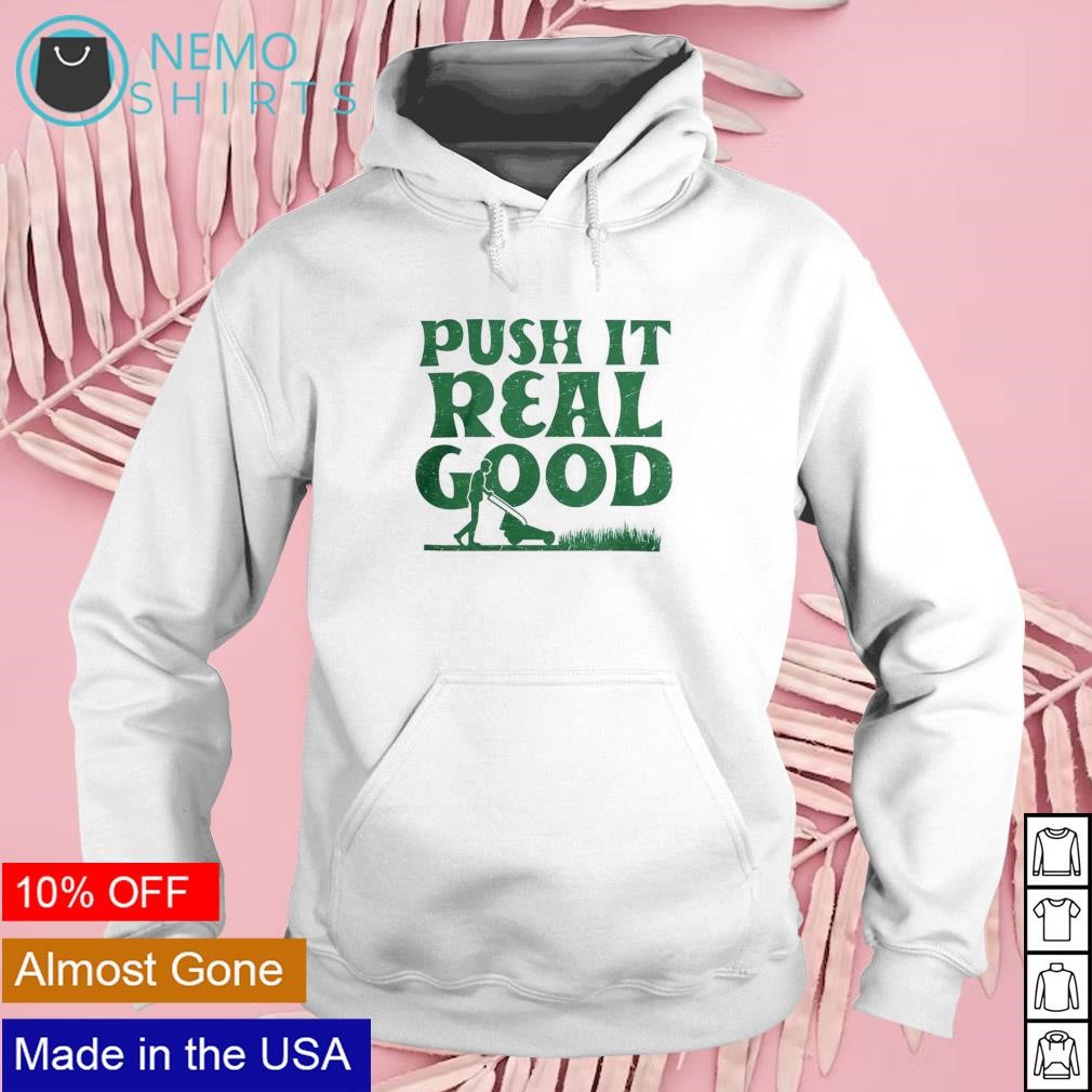 Push it real good shirt Mock-Up Nemo hoodie white.jpg