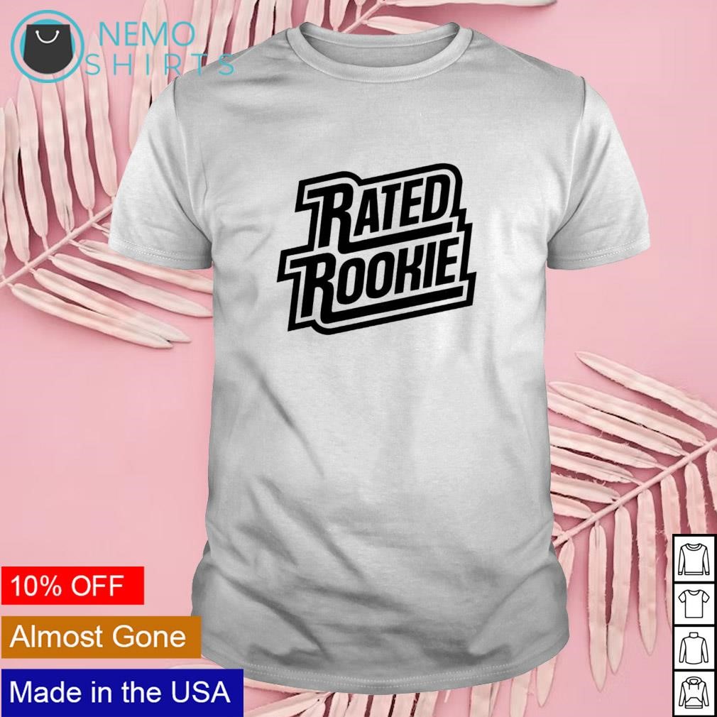 Rated rookie shirt