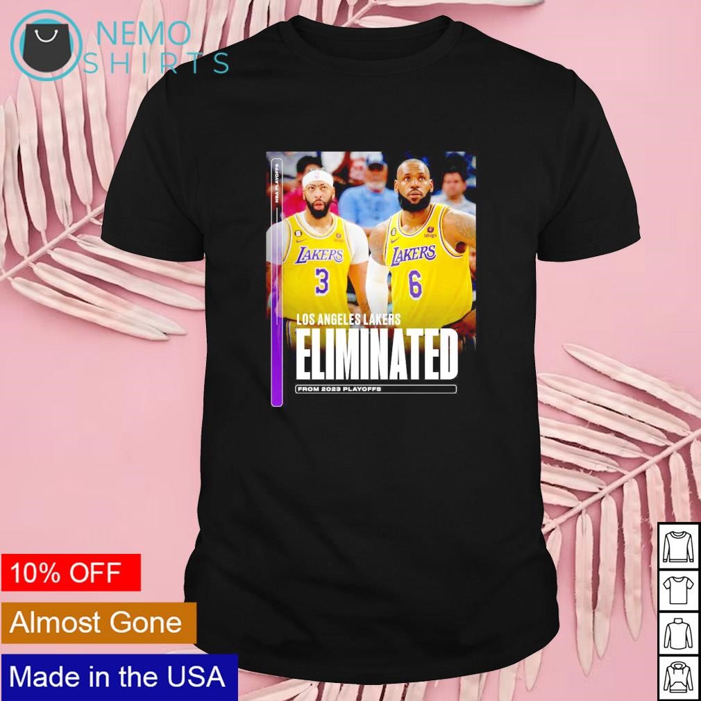 The Lakers have been eliminated from the NBA 2023 playoffs shirt