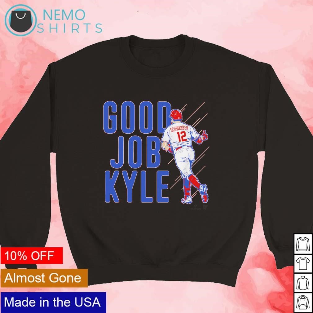 Kyle Schwarber Good Job Kyle Shirt