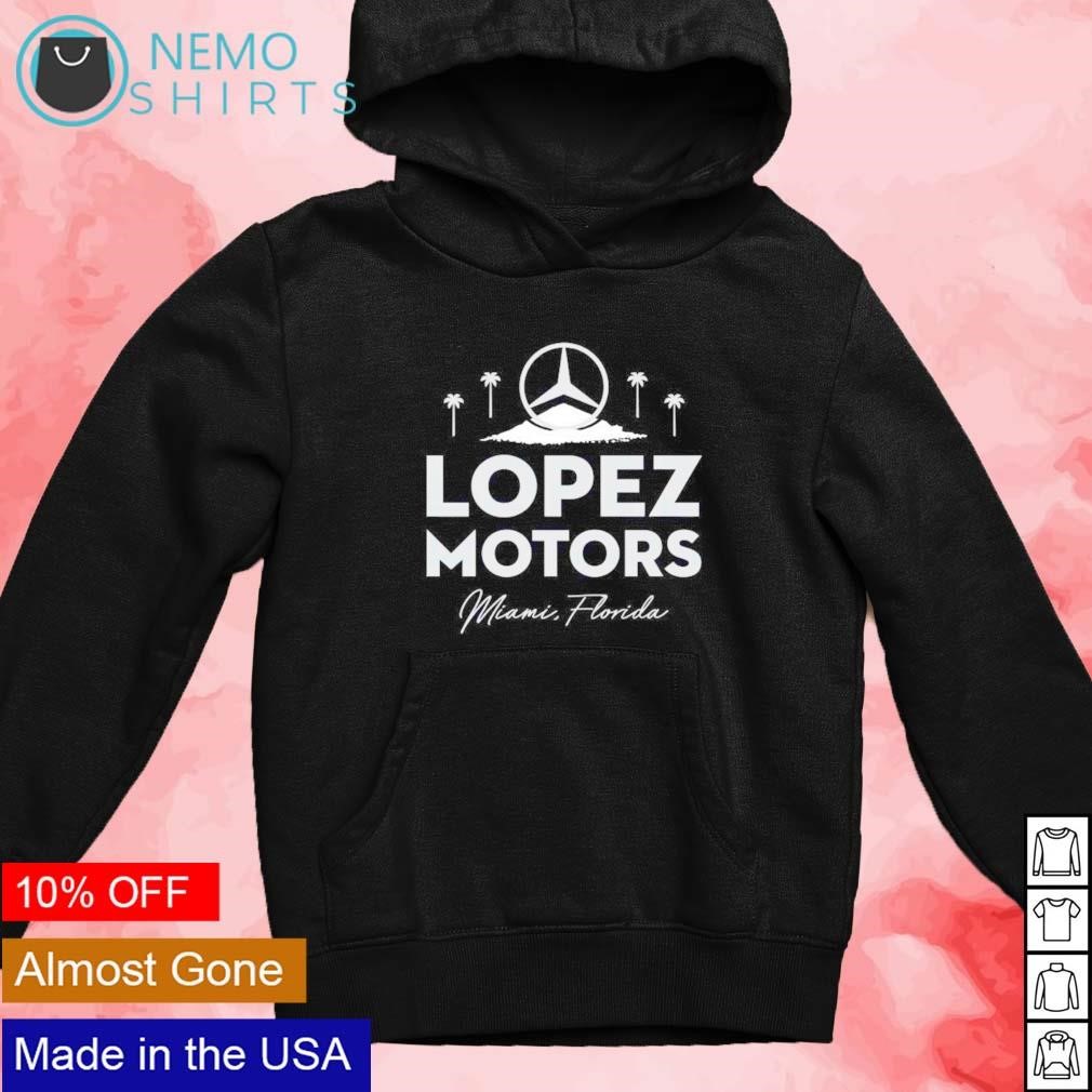 Lopez Motors Miami Florida shirt hoodie sweater and v neck t shirt