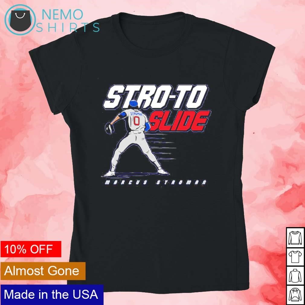 Stro To Slide Marcus Stroman Chicago Cubs Shirt