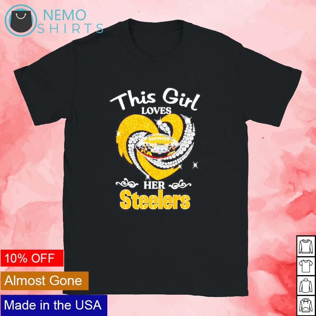 This girl loves her Pittsburgh Steelers shirt, hoodie, sweater, longsleeve  and V-neck T-shirt