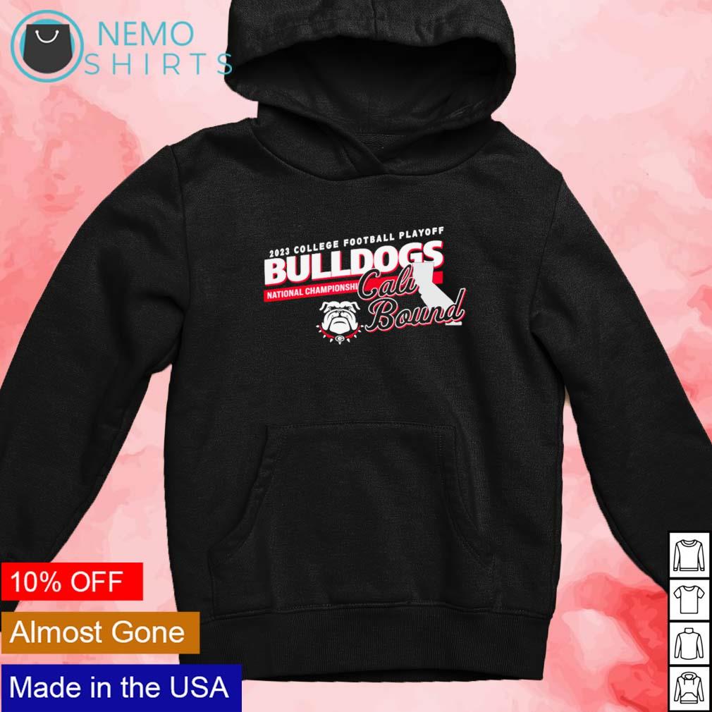 College football playoff Bulldogs 2023 national championship game Georgia  Cali bound shirt, hoodie, sweater and v-neck t-shirt