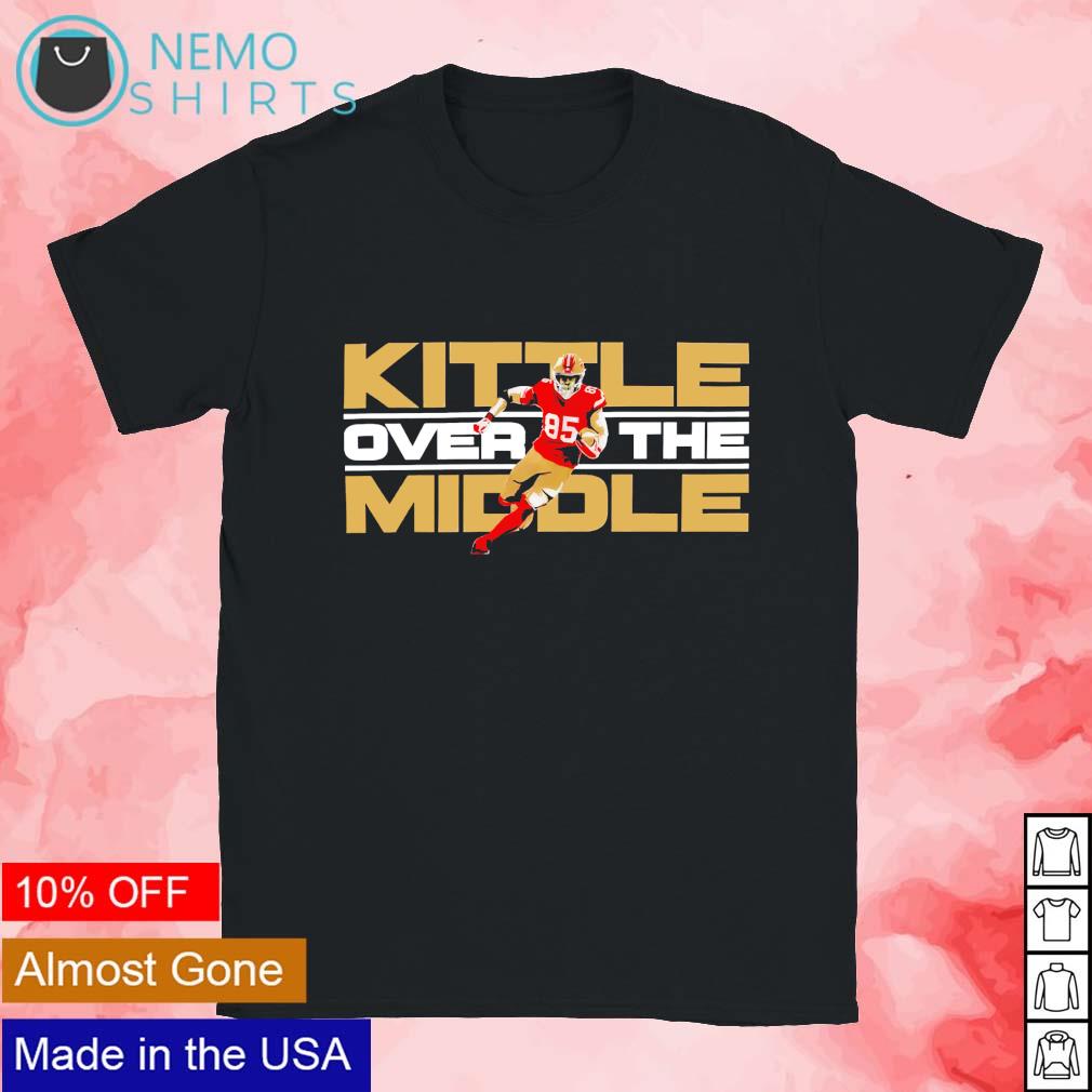 eorge Kittle kittle over the middle shirt, hoodie, sweater and v-neck t- shirt