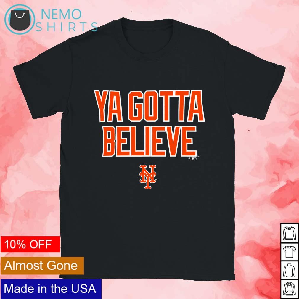 New York Mets Ya Gotta Believe T-Shirt