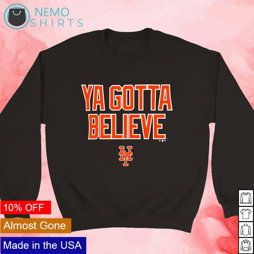 New York Mets Ya Gotta Believe T-Shirt