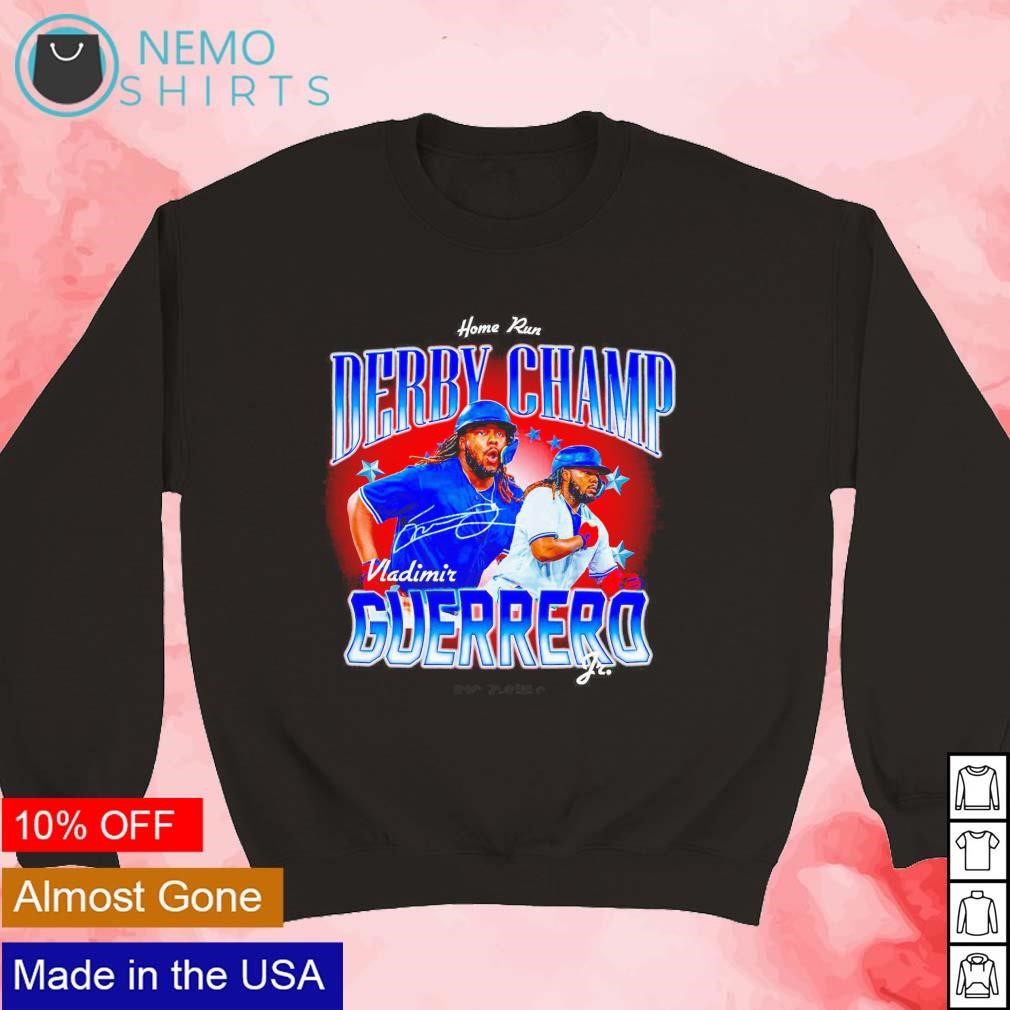 2023 Home Run Derby Champion Vlad Guerrero Jr Toronto Blue Jays Shirt,  hoodie, sweater, long sleeve and tank top