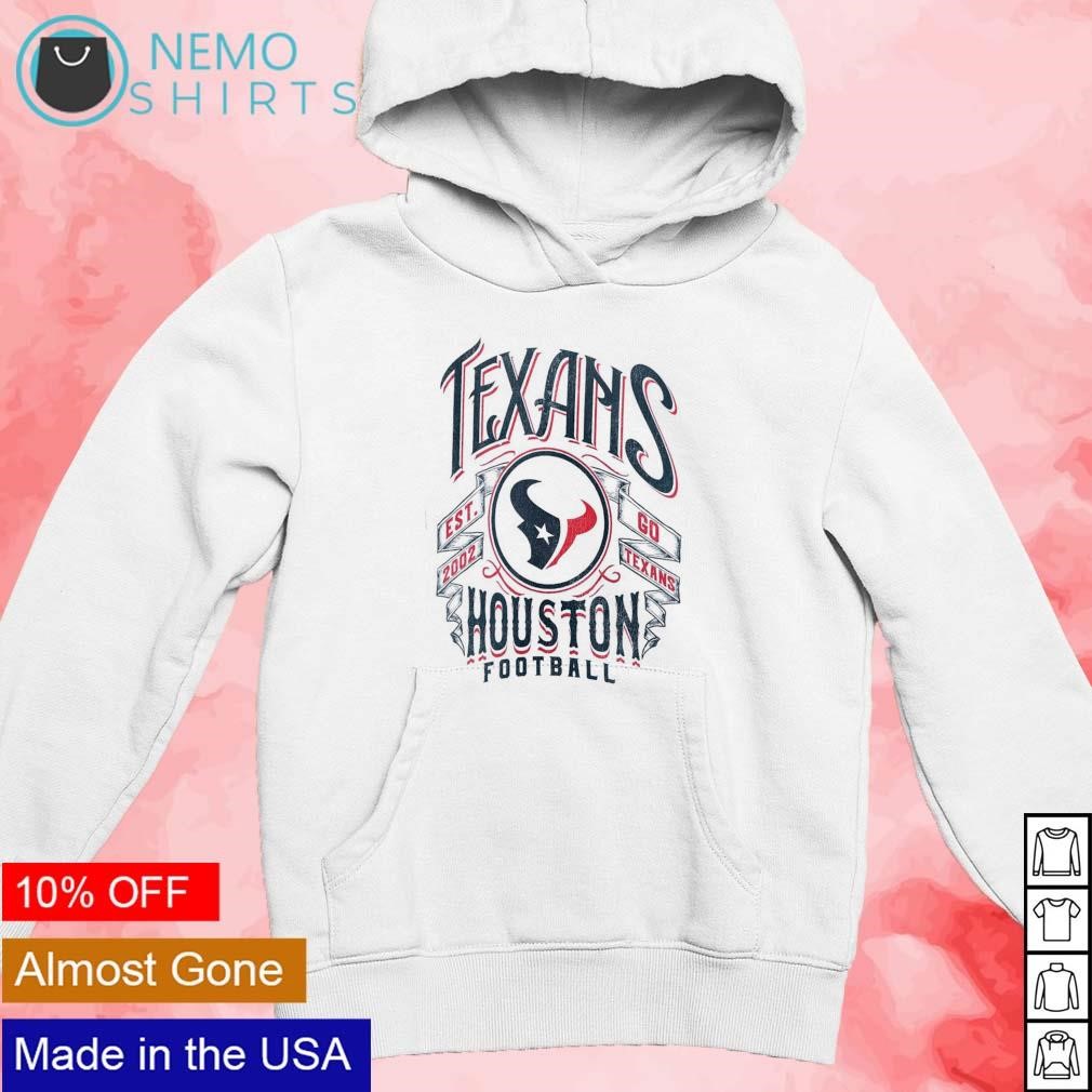 Houston Texans est 2002 go Texans vintage football shirt, hoodie, sweater  and v-neck t-shirt