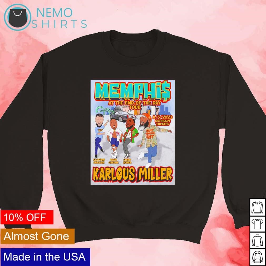 Memphis at the end of the day tour Karlous Miller shirt new mockup black sweater.jpg